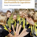 Wertebildung im Jugendfußball – Eine Praxishilfe für Jugendleiter © Bertelsmann Stiftung